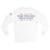 Make Trolling Great Again (PRE-SALE) Long Sleeve White